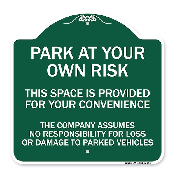 Signmission Park at Your Own Risk This Space Is Provided for Your Convenience the Company Assumes, GW-1818-23486 A-DES-GW-1818-23486 - main